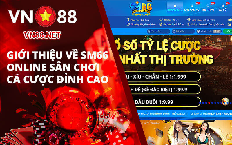 Giới thiệu về SM66 Online sân chơi cá cược đỉnh cao